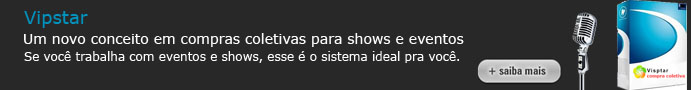 Sistema de compra coletiva para shows e eventos Vipstar