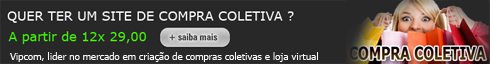 Acesse o site da Vipcom para maiores informa��es. Tenha um site de compra coletiva em 2 horas. Suporte 24 horas