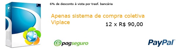 Apenas sistema de compra coletiva Viplace. Instalação em 2 horas. 1 mês de hospedagem grátis